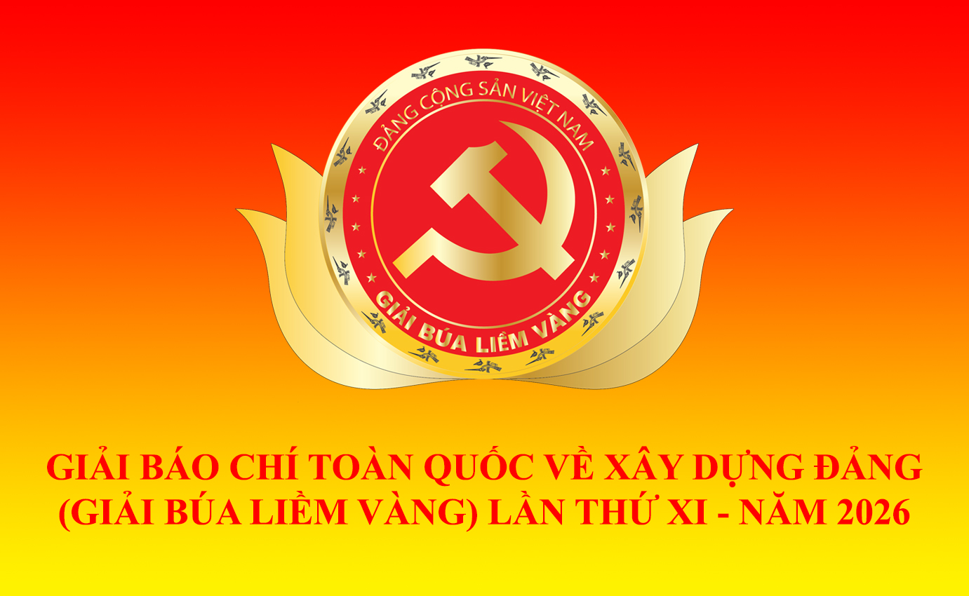 Kế hoạch tổ chức và Thể lệ Giải báo chí toàn quốc về xây dựng Đảng (Giải Búa liềm vàng) lần thứ XI - năm 2026